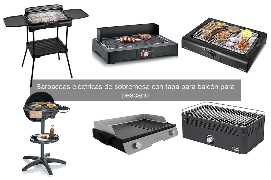 Ventajas de las Barbacoas Eléctricas de Sobremesa para Pescado